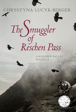 portada The Smuggler of Reschen Pass: A Reschen Valley Novella (en Inglés)
