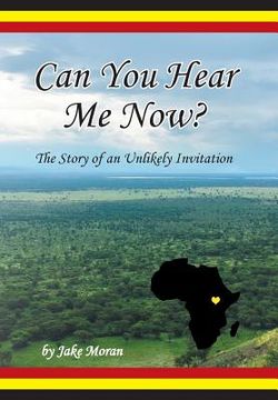 portada Can You Hear Me Now?: The Story of an Unlikely Invitation (in English)