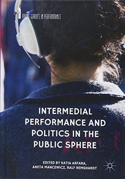 portada Intermedial Performance and Politics in the Public Sphere (Avant-Gardes in Performance) (in English)