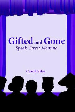 portada gifted and gone: speak, street momma (en Inglés)