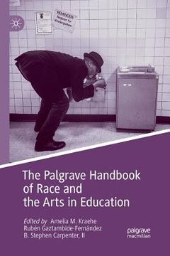 portada The Palgrave Handbook of Race and the Arts in Education (en Inglés)
