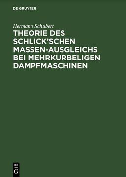 portada Theorie des Schlick'schen Massen-Ausgleichs bei Mehrkurbeligen Dampfmaschinen (in German)
