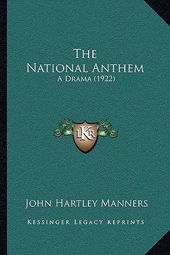 portada the national anthem: a drama (1922) (en Inglés)