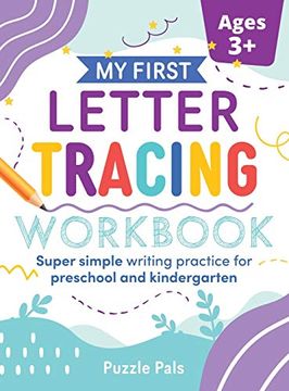 portada My First Letter Tracing Workbook: Super Simple Writing Practice for Preschool and Kindergarten (in English)