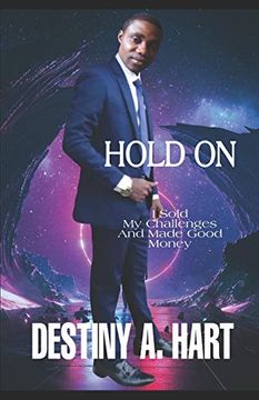 portada Hold on: I Sold my Challenges and Made Good Money 