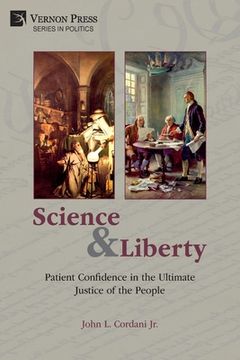 portada Science and Liberty: Patient Confidence in the Ultimate Justice of the People