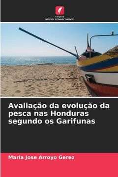 portada Avaliação da evolução da pesca nas Honduras segundo os Garifunas (in Portuguese)