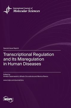 portada Transcriptional Regulation and Its Misregulation in Human Diseases (en Inglés)