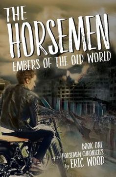 portada The Horsemen: Embers of the Old World (en Inglés)