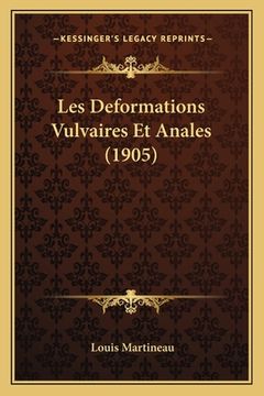 portada Les Deformations Vulvaires Et Anales (1905) (en Francés)