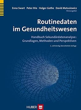 portada Routinedaten im Gesundheitswesen: Handbuch Sekundärdatenanalyse: Grundlagen, Methoden und Perspektiven (in German)