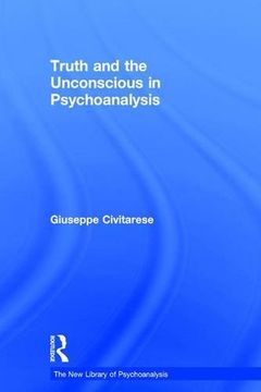 portada Truth and the Unconscious in Psychoanalysis (New Library of Psychoanalysis) (in English)