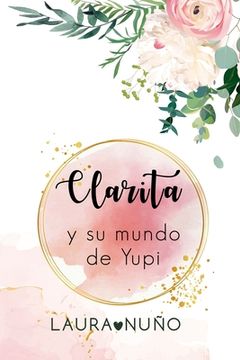 portada Clarita y su mundo de Yupi (in Spanish)