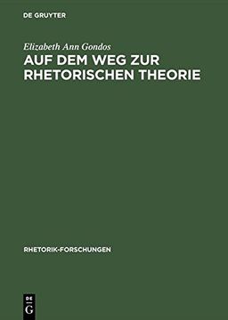 portada Auf Dem Weg Zur Rhetorischen Theorie: Rhetorische Reflexion Im Ausgehenden Funften Jahrhundert V. Chr. (Rhetorik-Forschungen)