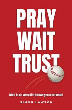 portada Pray Wait Trust (en Inglés)