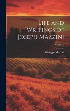 portada Life and Writings of Joseph Mazzini; Volume 2 (en Inglés)