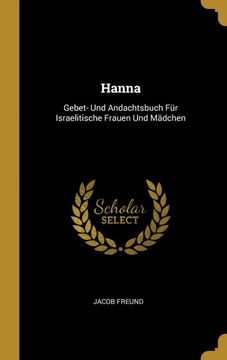 portada Hanna: Gebet- und Andachtsbuch für Israelitische Frauen und Mädchen 