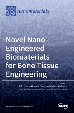 portada Novel Nano-Engineered Biomaterials for Bone Tissue Engineering (en Inglés)