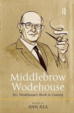 portada Middlebrow Wodehouse: P.G. Wodehouse's Work in Context (en Inglés)