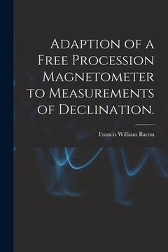 portada Adaption of a Free Procession Magnetometer to Measurements of Declination. (en Inglés)