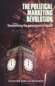 portada The Political Marketing Revolution: Transforming the Government of the uk (en Inglés)
