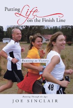 portada Putting Life on the Finish Line: Running to Victory