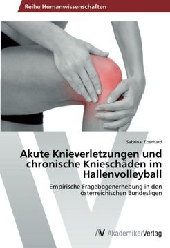 portada Akute Knieverletzungen und chronische Knieschäden im Hallenvolleyball (en Alemán)