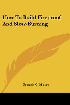 portada how to build fireproof and slow-burning