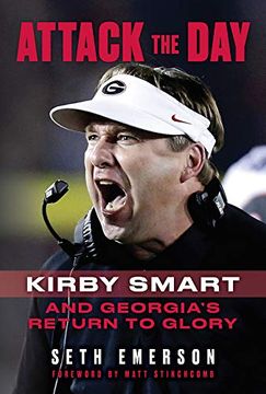 portada Attack the Day: Kirby Smart and Georgia'S Return to Glory (en Inglés)