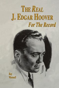 portada The Real J. Edgar Hoover: For the Record (in English)