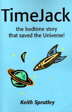portada timejack: the bedtime story that saved the universe! (en Inglés)