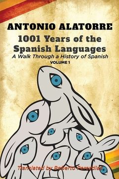 portada 1001 Years of the Spanish Language: Walk along a History of Spanish: Volume 1 (en Inglés)