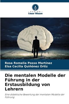 portada Die mentalen Modelle der Führung in der Erstausbildung von Lehrern (en Alemán)