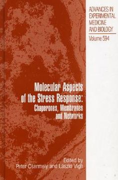 portada molecular aspects of the stress response: chaperones, membranes and networks (en Inglés)