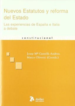 portada Nuevos Estatutos y Reforma del Estado: Las Experiencias de Espaaâ±A e Italia a Debate