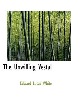 portada the unwilling vestal (in English)