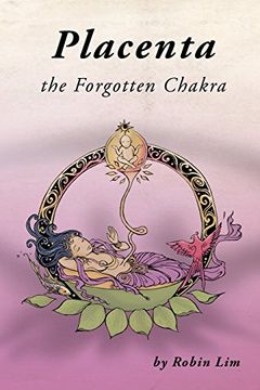 portada Placenta - the Forgotten Chakra (en Inglés)