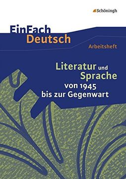portada Einfach Deutsch - Unterrichtsmodelle und Arbeitshefte: Literatur und Sprache von 1945 bis zur Gegenwart: Arbeitshefte (en Alemán)