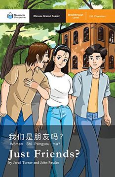 portada Just Friends? Mandarin Companion Graded Readers Breakthrough Level, Simplified Chinese Edition (en Chino)