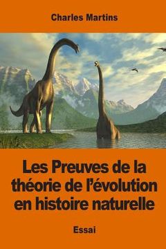 portada Les Preuves de la théorie de l'évolution en histoire naturelle (in French)