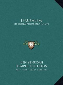 portada jerusalem: its redemption and future (en Inglés)
