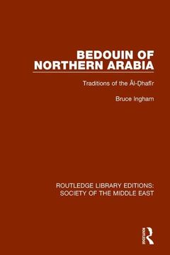 portada Bedouin of Northern Arabia: Traditions of the Āl-Ḍhafīr (en Inglés)