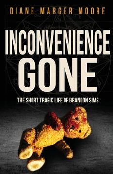 portada Inconvenience Gone: The Short Tragic Life Of Brandon Sims (in English)
