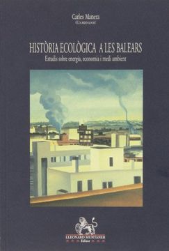 portada Història ecològica a les Balears: estudis sobre energia, economia i medi ambient