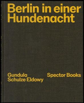 portada Gundula Schulze Eldowy: Berlin in Einer Hundenacht (en Alemán)