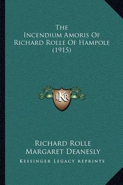 portada the incendium amoris of richard rolle of hampole (1915)
