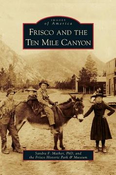 portada Frisco and the Ten Mile Canyon (in English)