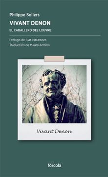 portada Vivant Denon: El Caballero del Louvre (Periplos)