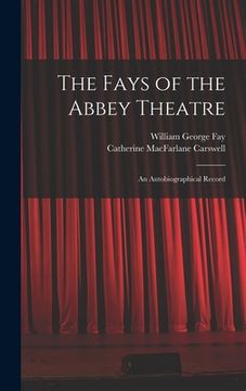 portada The Fays of the Abbey Theatre; an Autobiographical Record (en Inglés)