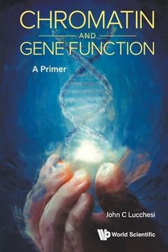 portada Chromatin and Gene Function: A Primer (en Inglés)